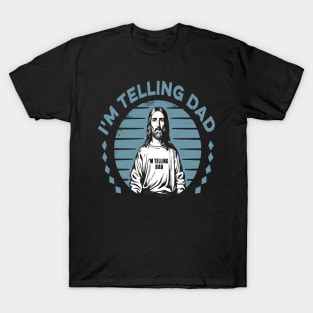 I'm Telling Dad Retro Vintage Religious Christian Jesus T-Shirt